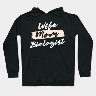 Cute Wife Mom Biologist Gift Idea Hoodie